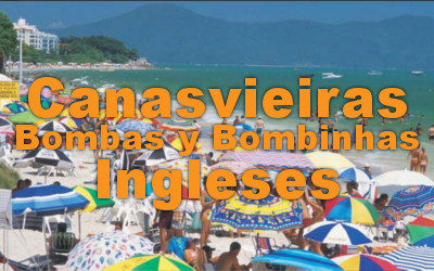 Canasvieiras / Bombas y Bombinhas / Ingleses
